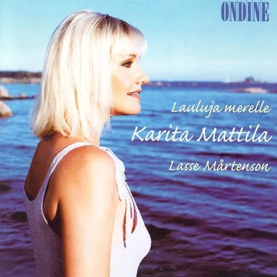 Vocal Recital: Mattila, Karita - MARTENSON, L. (Lauluja merelle) 專輯 Karita Mattila/Thomas Quasthoff/Violeta Urmana/Berliner Philharmoniker/Claudio Abbado