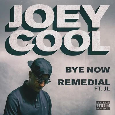 Bye NowRemedial 專輯 Joey Cool