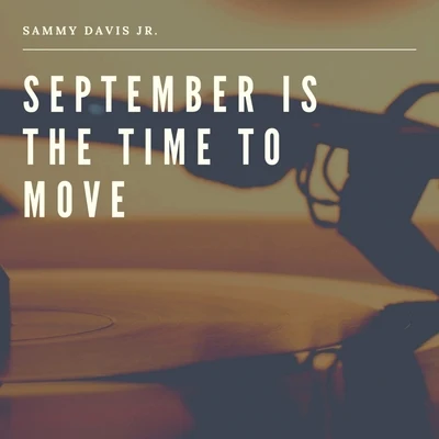 September is the Time to Move 專輯 Sammy Davis Jr.