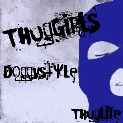 Doggystyle 专辑 Thug Life/Thug Girls