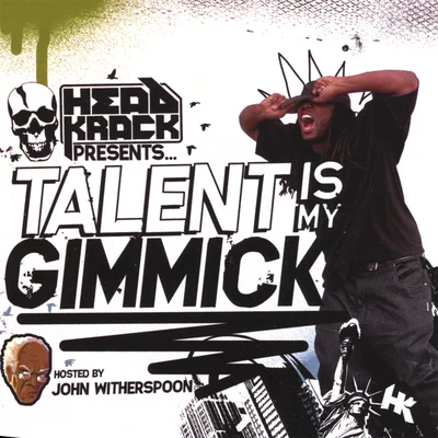 Talent is my Gimmick hosted by John Witherspoon 專輯 Jae Mansa/Headkrack