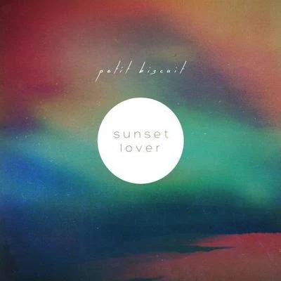 Sunset Lover 專輯 Petit Biscuit/Bigflo & Oli