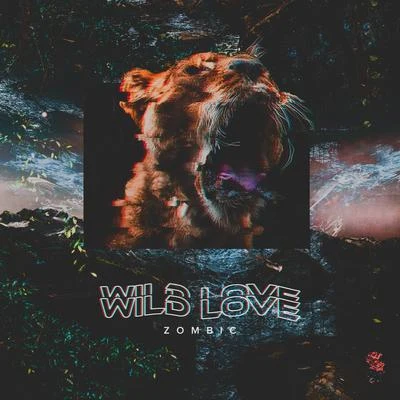 Wild Love 專輯 ZOMBIC