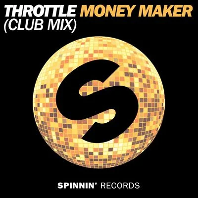 Throttle Money Maker (Club Mix)