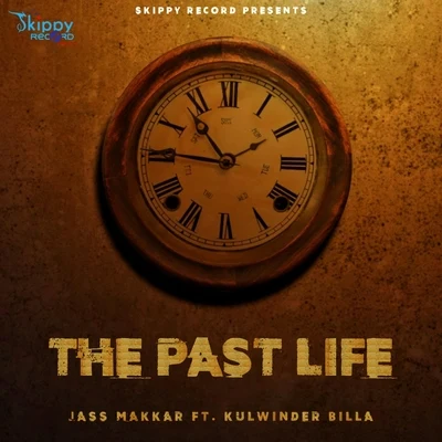 The Past Life (feat. Kulwinder Billa) 專輯 Shah Ali/Feroz Khan/Navjeet Gill/Pardeep/Rajveer Raja