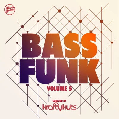 Krafty KutsA. SkillzQuintino & Blasterjaxx Bass Funk, Vol. 5 (Curated by Krafty Kuts)