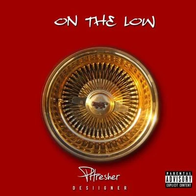 On the Low (feat. Desiigner) - Single 專輯 Saint Vinci/PHRESHER/DaBaby