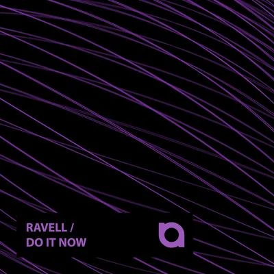 Do It Now 专辑 Ravell