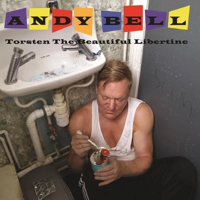 Torsten the Beautiful Libertine 專輯 Andy Bell