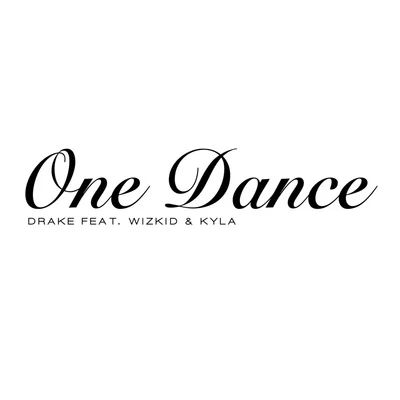 One Dance 專輯 Drake/Lenk/Tizol/Louis Armstrong