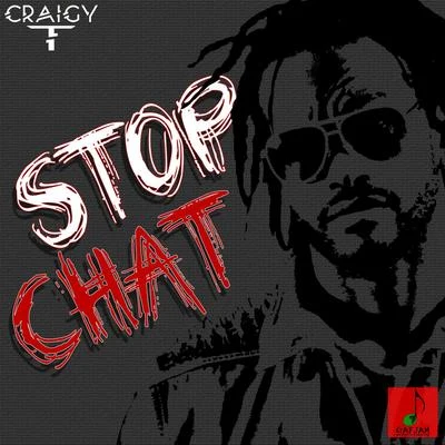 Stop Chat 專輯 Craigy T