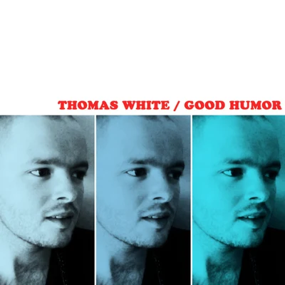 Thomas White Good Humor