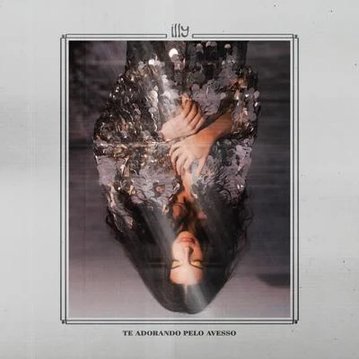 Te Adorando pelo Avesso 專輯 Illy/Wanna be/北海Dy