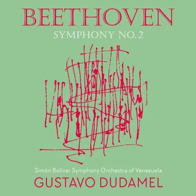 Simón Bolívar Symphony Orchestra Of VenezuelaGuacoGustavo Dudamel Beethoven 2 - Dudamel