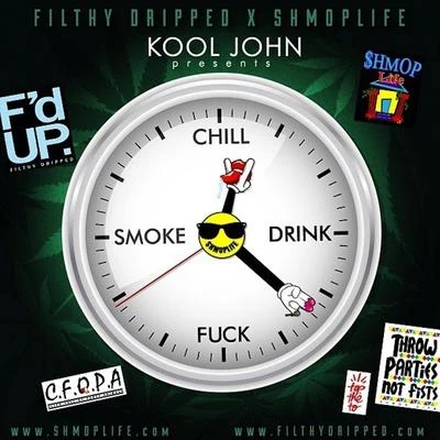 Chill.Drink.F*ck.Smoke 专辑 Kool John/Vell