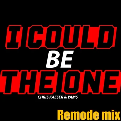 I Could Be the One (Remode Mix) 專輯 Chris Kaeser