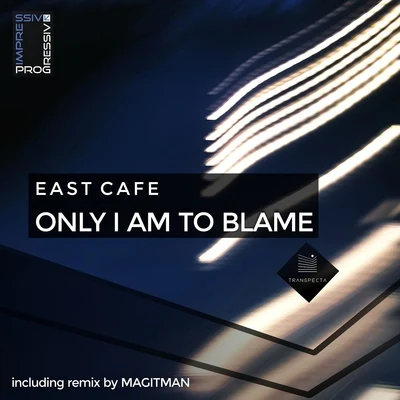 Only I Am to Blame 专辑 Sebastian Garuti/Mel-o-maniacs/MSZ/Solesystem/East Cafe