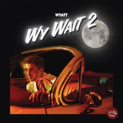 WY WAIT 2 專輯 WYATT