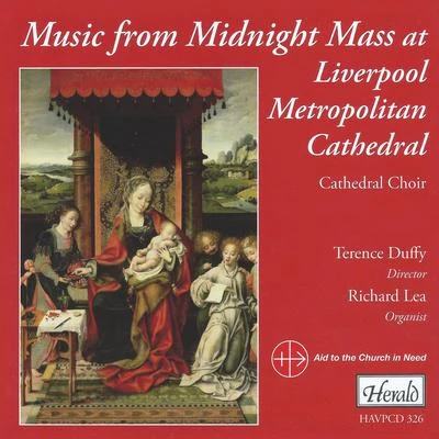 Music from the Midnight Mass at Liverpool Metropolitan Cathedral 專輯 Christopher McElroy/The Choir of Liverpool Metropolitan Cathedral/Richard Lea