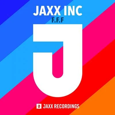 F.F.F 專輯 Jaxx Inc