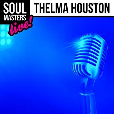 Soul Masters: Thelma Houston (Live) 專輯 Lipps Inc./Thelma Houston/Gloria Gaynor/Donna Summer/James Brown