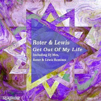 Get Out Of My Life 專輯 ROTER & LEWIS