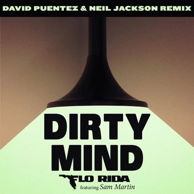 Dirty Mind (David Puentez & Neil Jackson Remix) 專輯 Osmani Garcia “La Voz”/Flo Rida