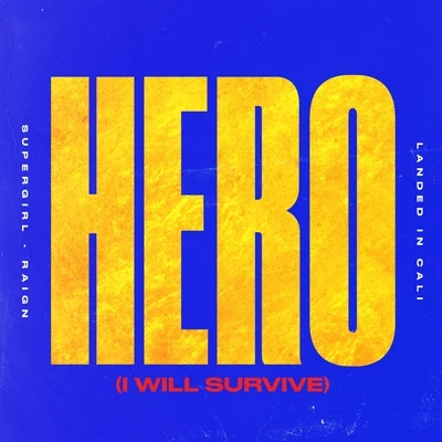 Hero (I Will Survive) 專輯 RAIGN