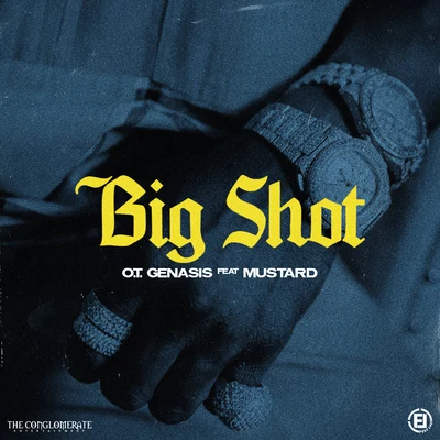 Big Shot (feat. Mustard) 專輯 O.T. Genasis/Coucheron