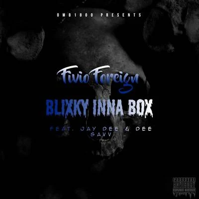 Fivio ForeignToosii Blixky Inna Box