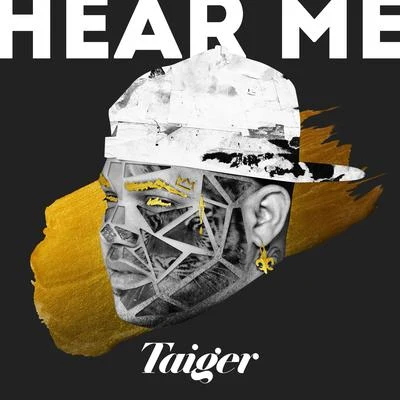 Hear Me 专辑 El Taiger