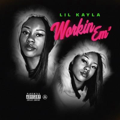 Workin Em 專輯 Lil Kayla