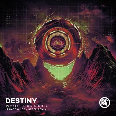 Wyko Destiny (Ranqz & Joey Steel Remix)