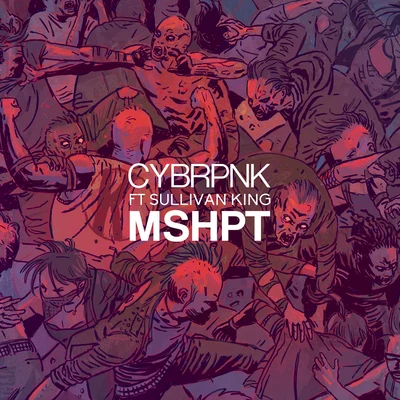 MSHPT feat. Sullivan King 專輯 CYBRPNK