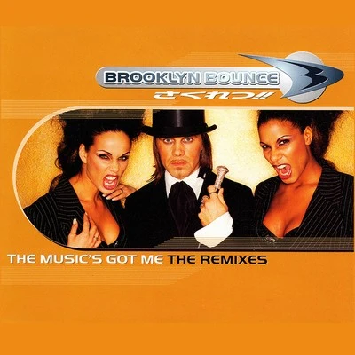 The Musics Got Me (The Remixes) 專輯 Brooklyn Bounce/Tube Tonic