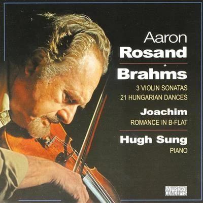 Brahms: Joachim:violin Works 专辑 Hugh Sung/Aaron Rosand