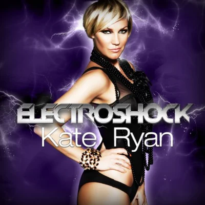 Kate Ryan Electroshock