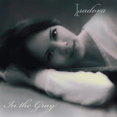 Isadora In the Gray