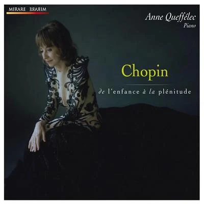 Chopin: De l’enfance à la plénitude 專輯 Anne Queffélec/Ensemble Erwartung/English Chamber Orchestra/John H. West/Orchestre National Du Capitole De Toulouse