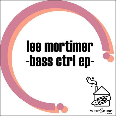 Bass CTRL EP 專輯 Lee Mortimer/Papa Levi