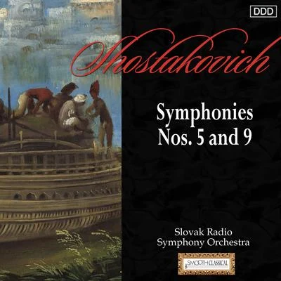 Shostakovich: Symphonies Nos. 5 and 9 專輯 Ladislav Slovak/Slovak Radio Symphony Orchestra