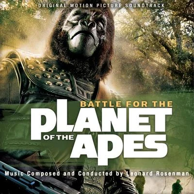 Battle for the Planet of the Apes (Original Motion Picture Soundtrack) 專輯 Leonard Rosenman