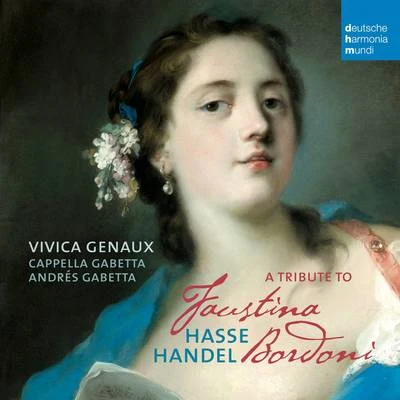 A Tribute to Faustina Bordoni 专辑 Vivica Genaux