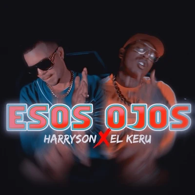 Esos Ojos 專輯 Insuchavia/Wow Popy/Harryson/Hijo G