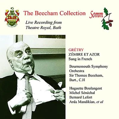 GRÉTRY, A.M.: Zemire et Azor [Opera] (arr. T. Beecham) (Lefort, Hamel, Sénéchal, Boulangeot, Mandikian, Duchesneau, Bournemouth Symphony, Beecham) 專輯 Bernard Lefort