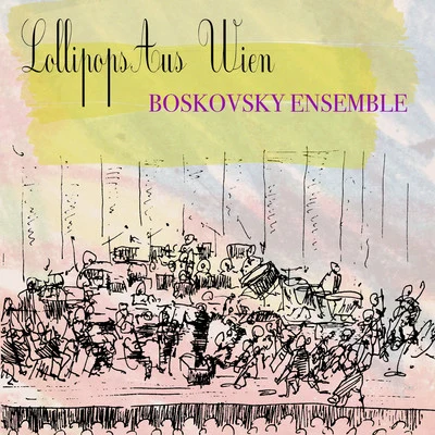 Lollipops Aus Wien 專輯 Boskovsky Ensemble