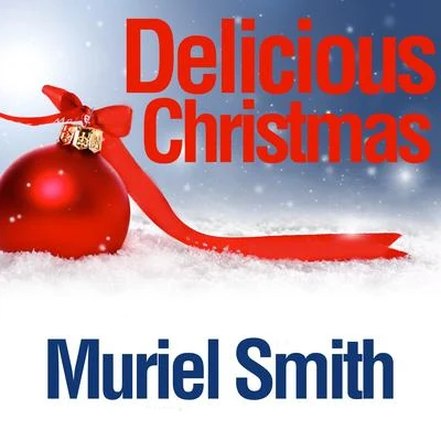 Delicious Christmas 專輯 Muriel Smith