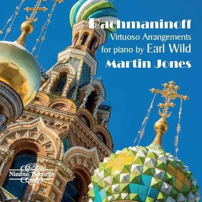 Martin Jones布拉姆斯 Rachmaninoff: Virtuoso Arrangements for Piano by Earl Wild