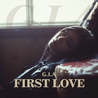 First Love 专辑 G.I.A