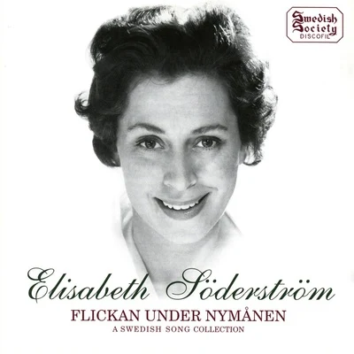 Elisabeth Soderstrom Vocal Recital: Soderstrom, Elisabeth - ALMQVIST, C.J.L.PETERSON-BERGER, W.LINDBLAD, A.F. (A Swedish Song Collection) (1957-1967)